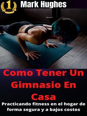cover image of Como Tener Un Gimnasio En Casa